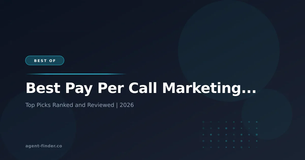 Best Pay Per Call Marketing Tools in 2026 (Top 10 Ranked) - AI Agent Review | Agent Finder