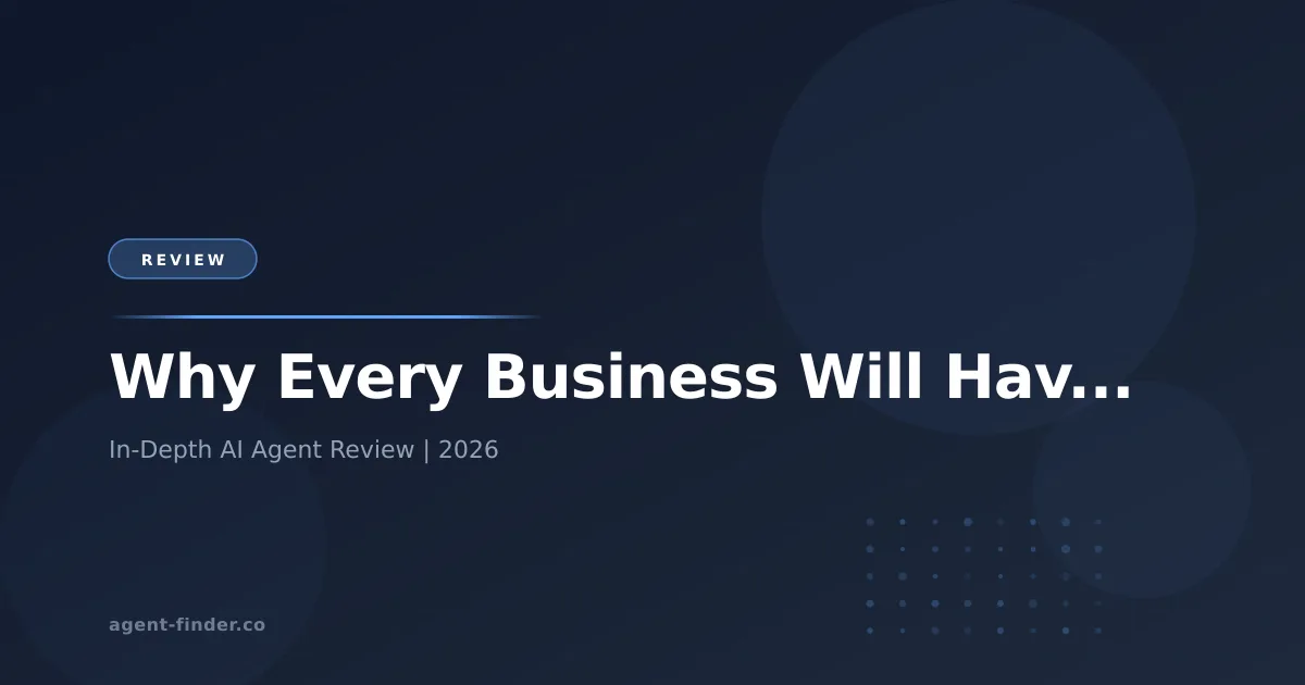 Why Every Business Will Have an AI Agent by 2027 - AI Agent Review | Agent Finder
