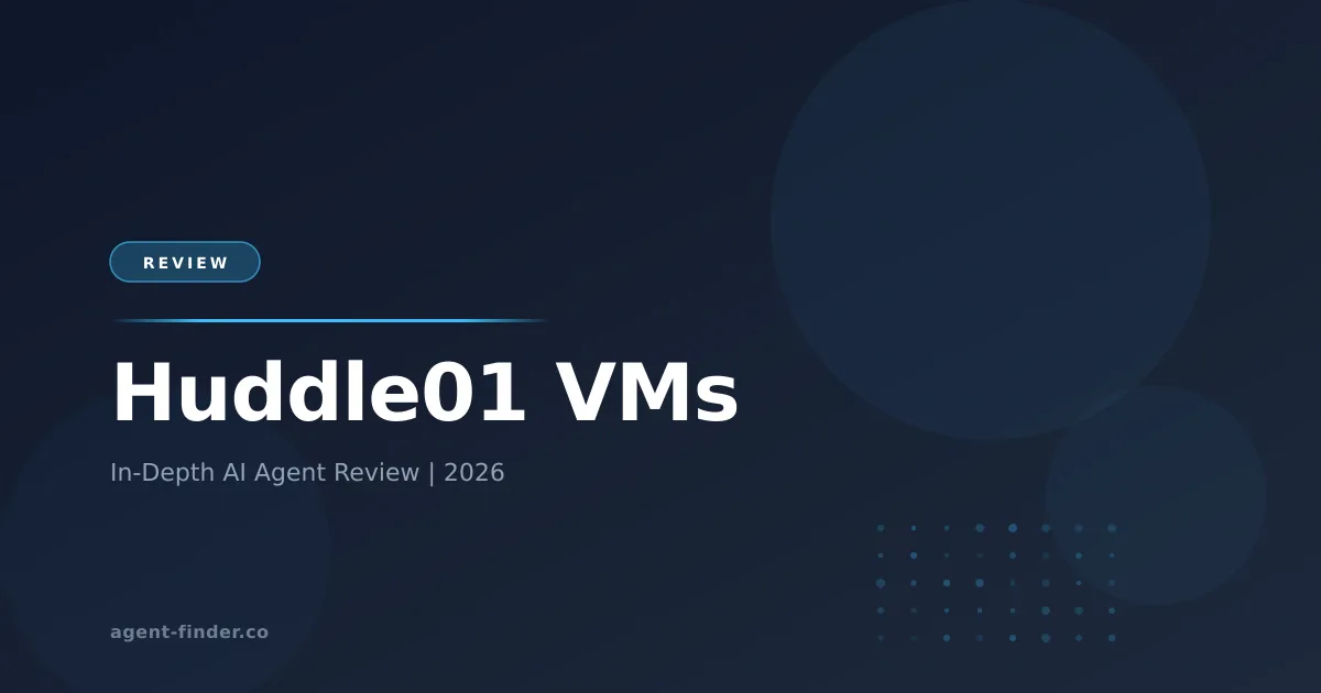 Huddle01 VMs - AI Agent Review | Agent Finder
