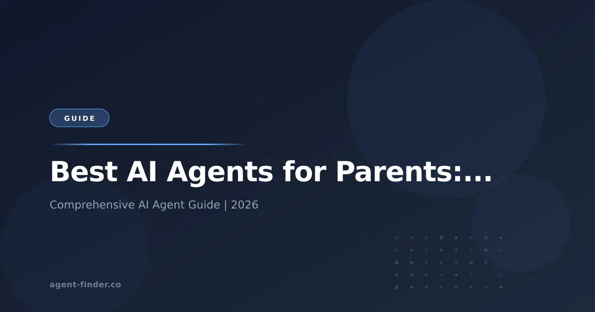 Best AI Agents for Parents: Family Life Made Easier in 2026