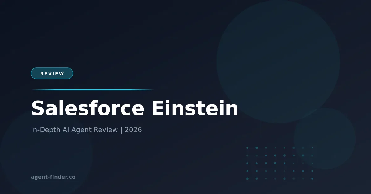 Salesforce Einstein - AI Agent Review | Agent Finder