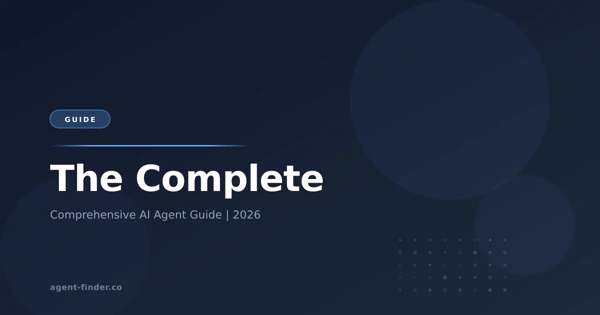 The Complete Guide to AI Agents: What They Are and How to Use Them