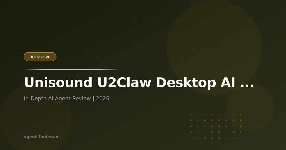 Unisound U2Claw Desktop AI Agent - AI Agent Review | Agent Finder